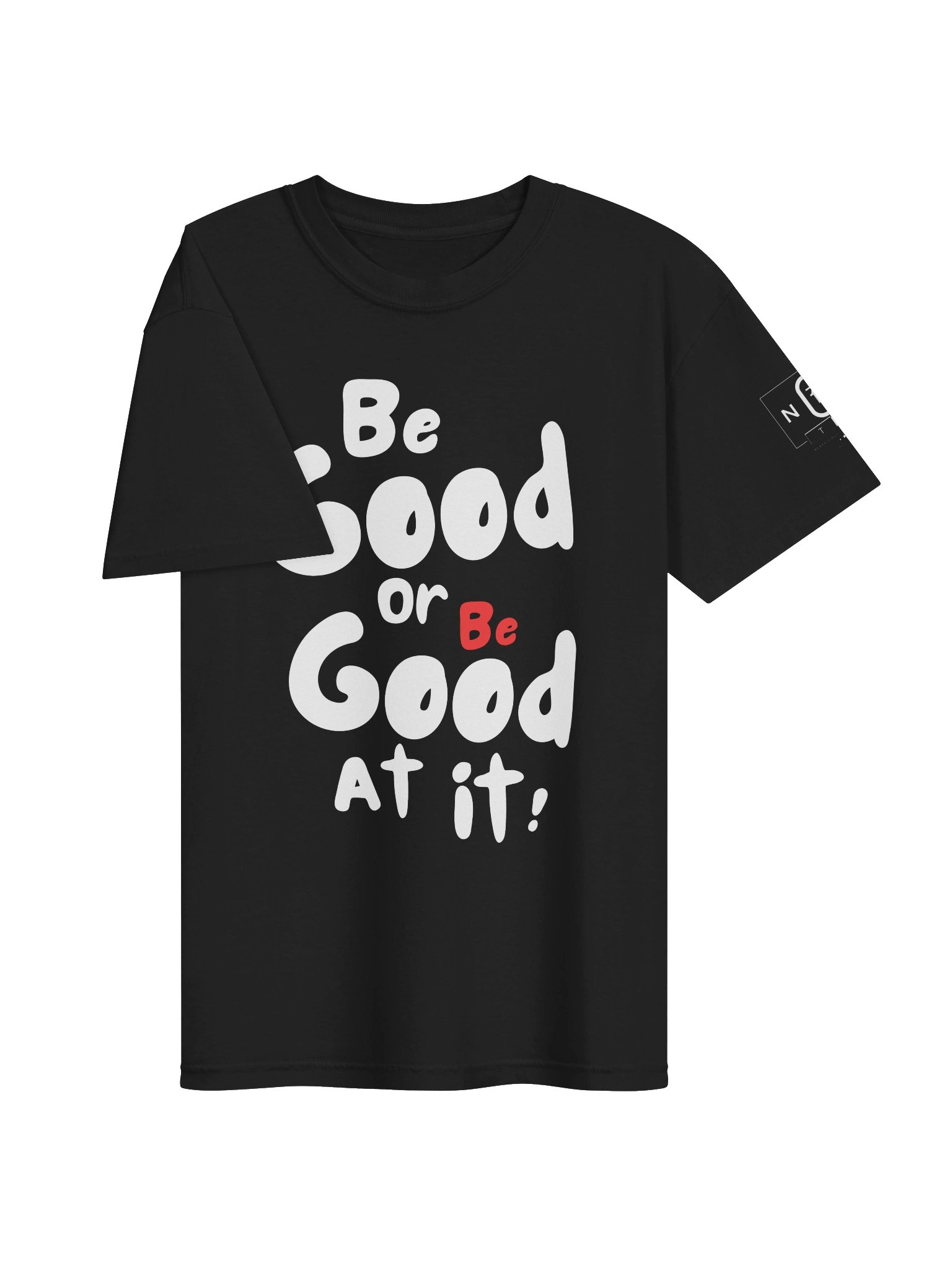 Be Good… or Be Good At It! product image (83)