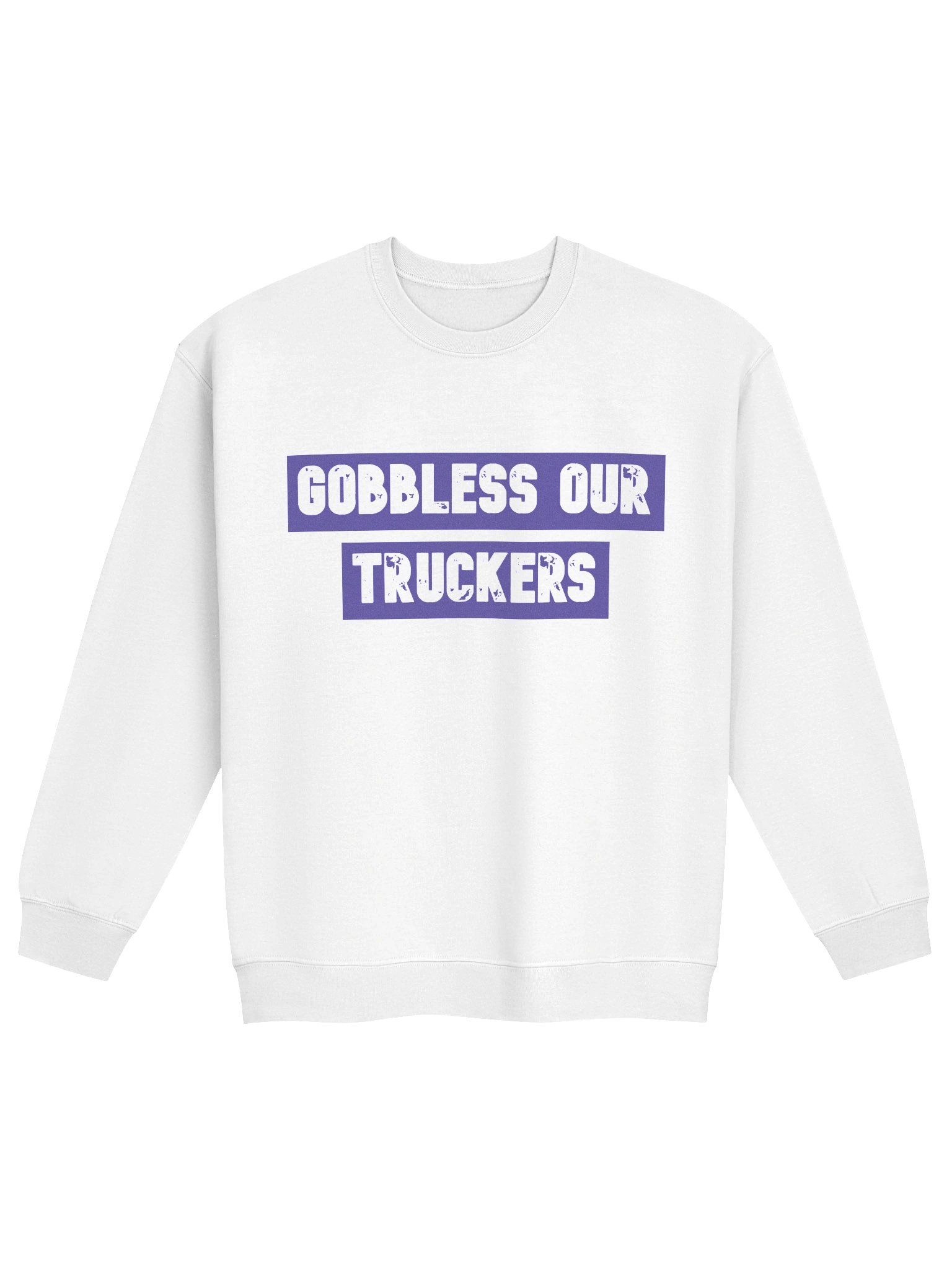 GOBBLESS OUR TRUCKERS (SWEATSHIRT) product image (1)