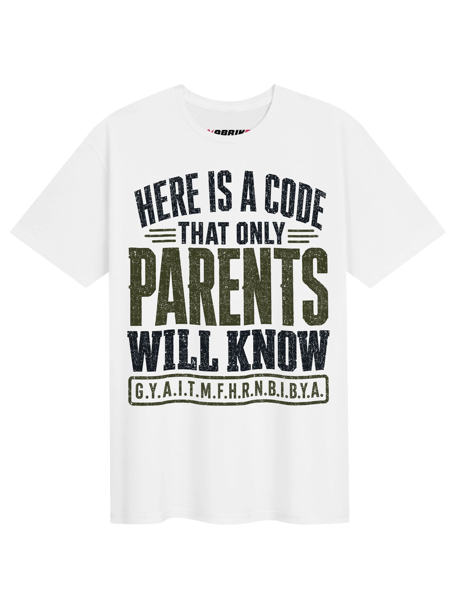 Here Is A Code Only Parents Will Know T-Shirt product image (1)