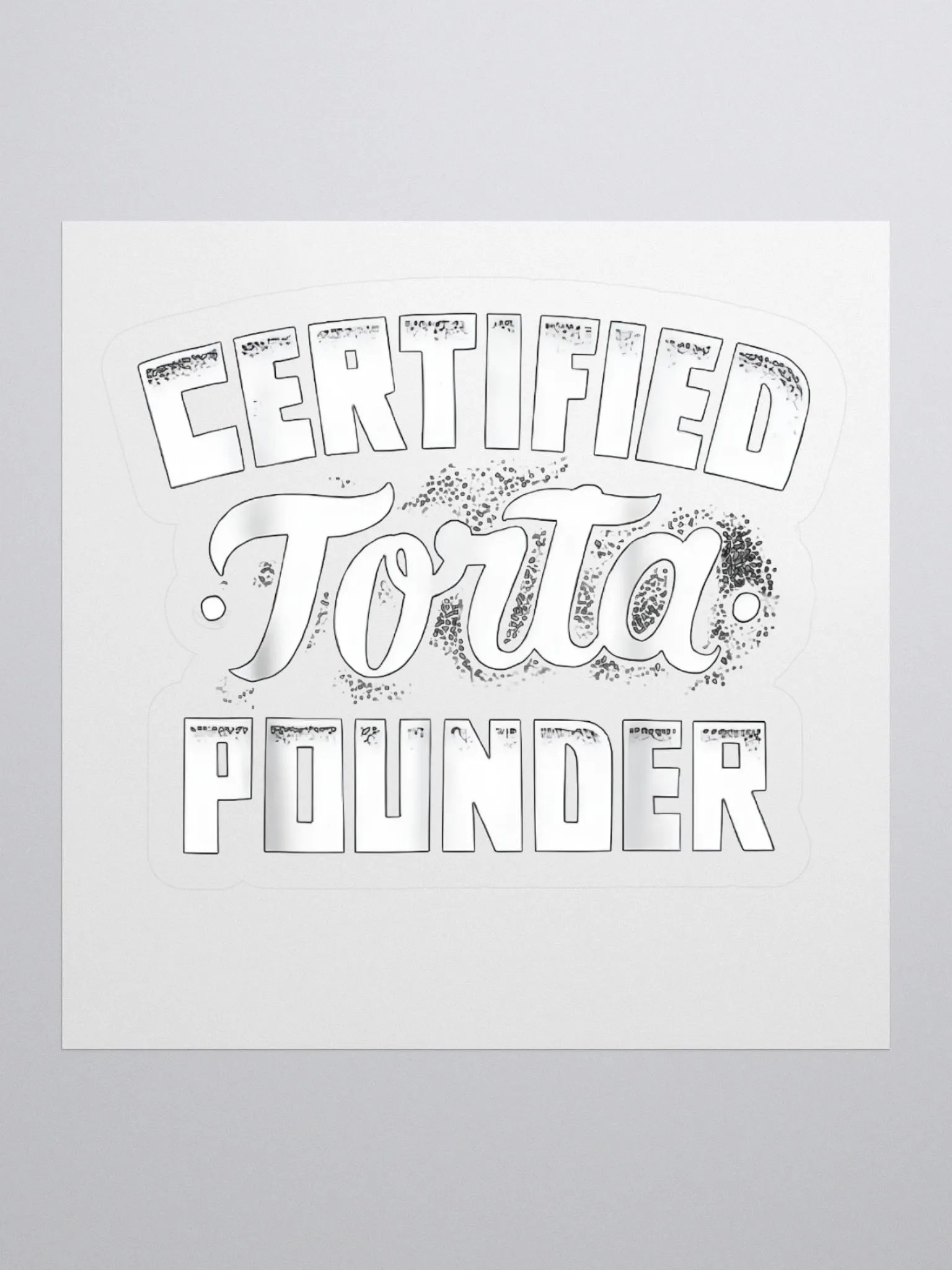 Certified Torta Pounder Sticker product image (1)