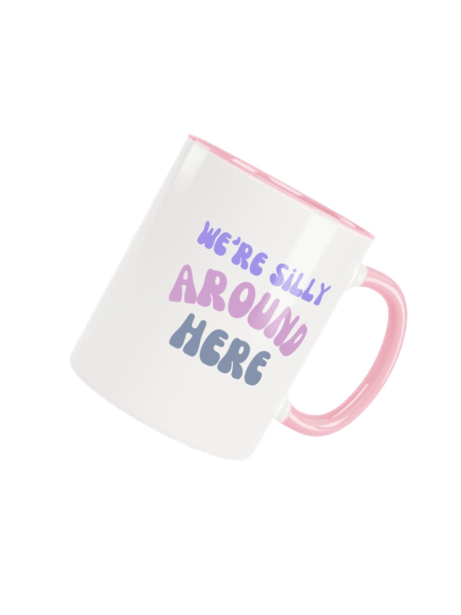 Silly Around Here Ceramic Mug product image (4)
