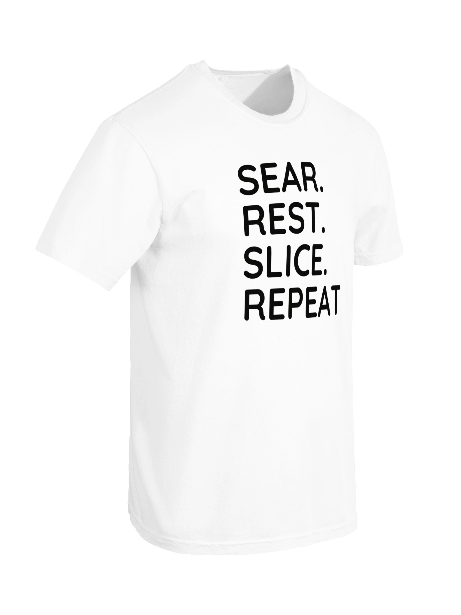 White “Sear. Rest. Slice. Repeat.” T-Shirt product image (30)