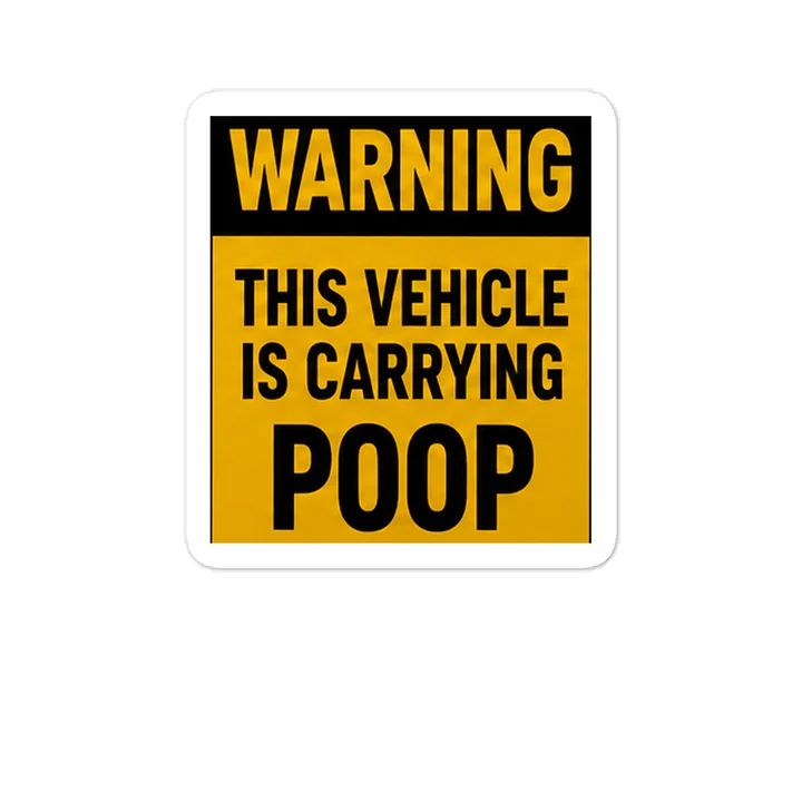 THIS VEHICLE IS CARRYING POOP product image (1)