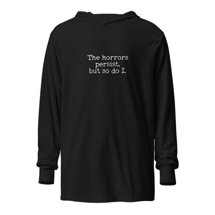 The Horrors Persist Long Sleeve Hooded Tee product image (1)