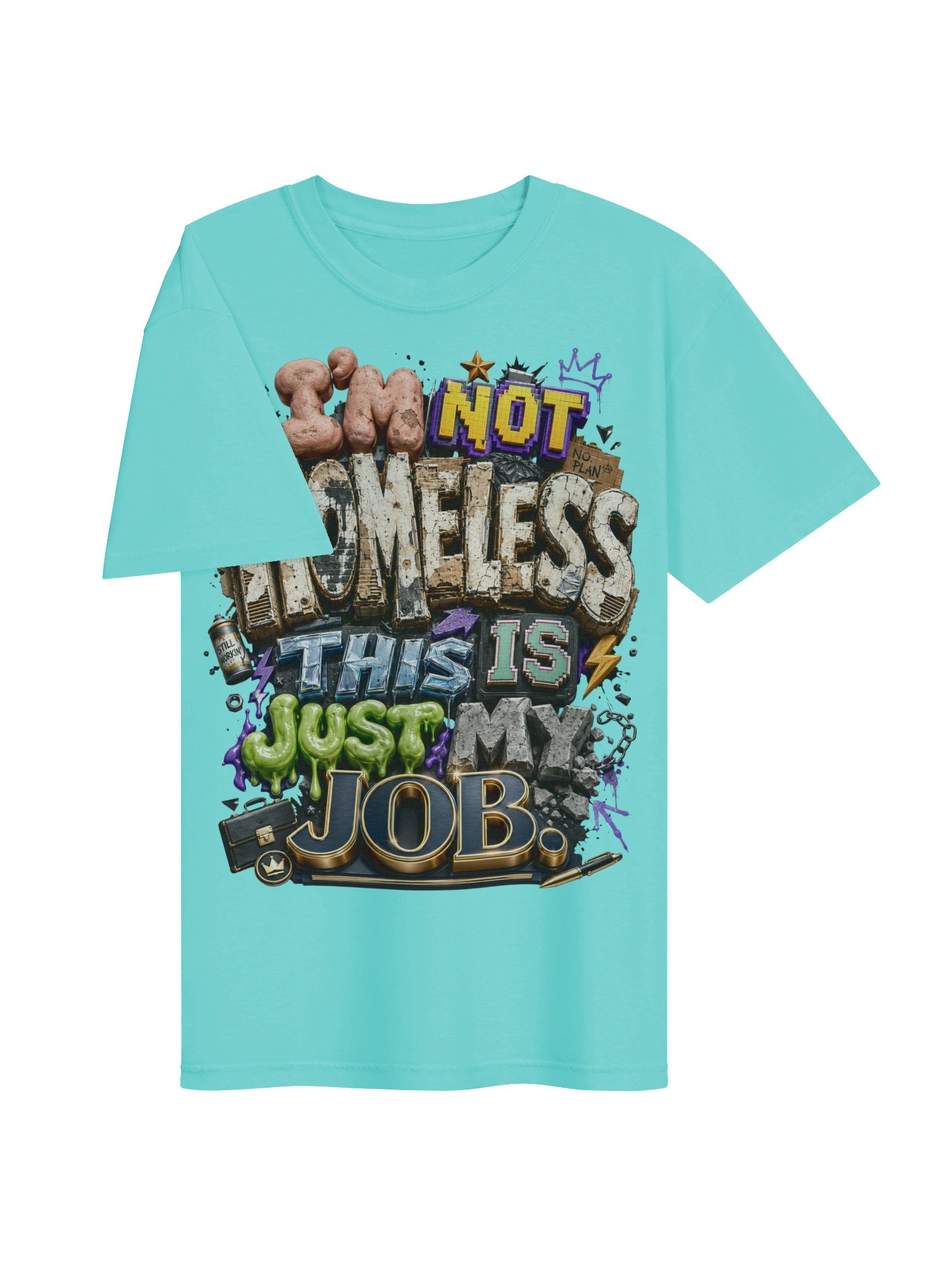 I'M NOT HOMLESS T-Shirt product image (3)