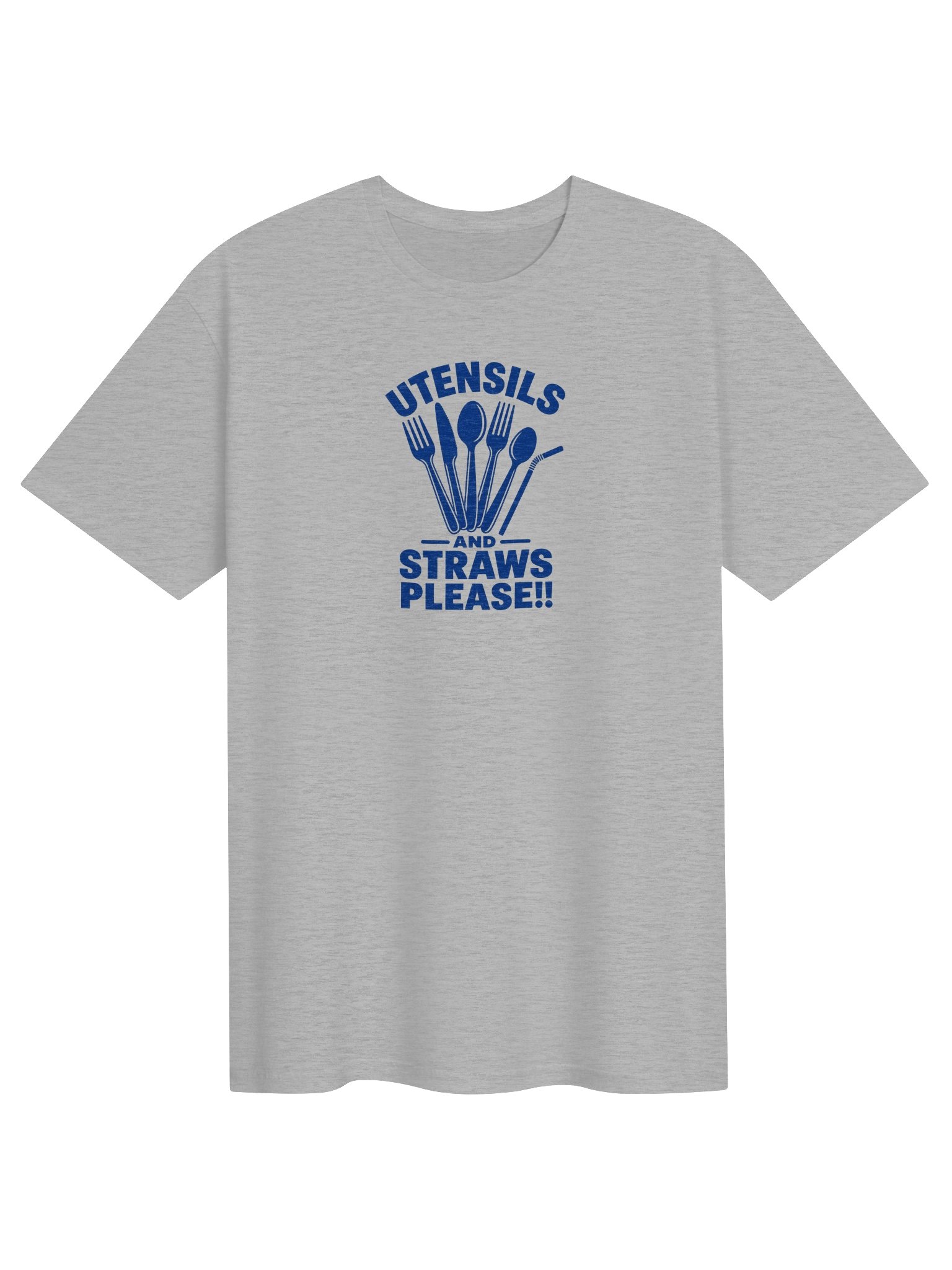 Utensils and Straws Please!! Blue Text Tee product image (1)