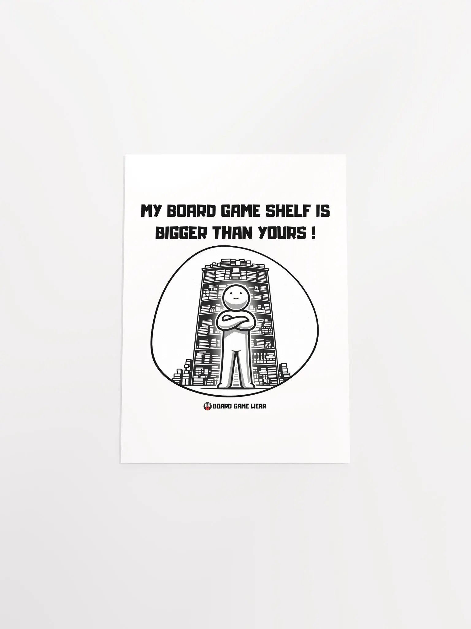 MY BOARD GAME SHELF IS BIGGER THAN YOURS | Poster product image (38)