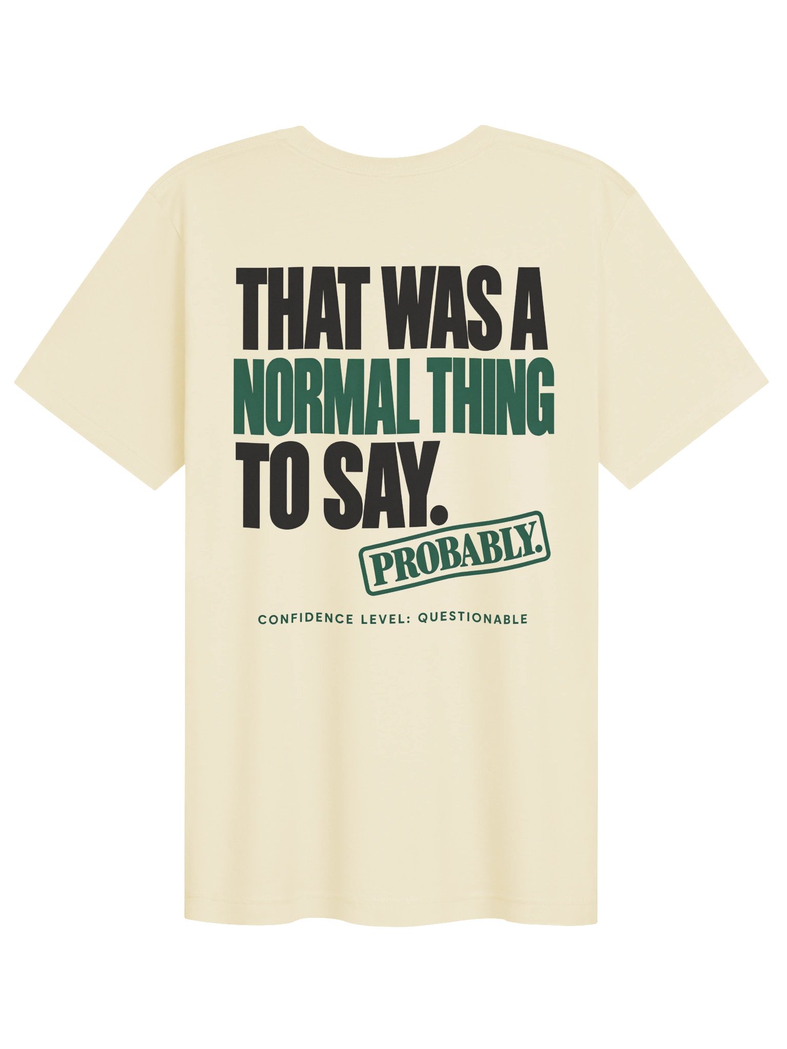 That Was a Normal Thing to Say Probably T-shirt product image (1)