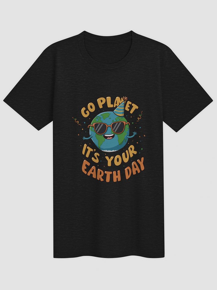 Go Planet, It's Your Earth Day – Fun Earth Day Triblend Tee product image (2)