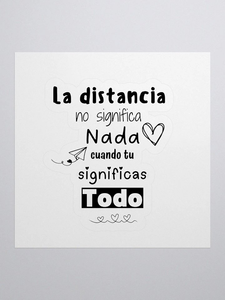 La distancia no significa nada Calcomania product image (4)