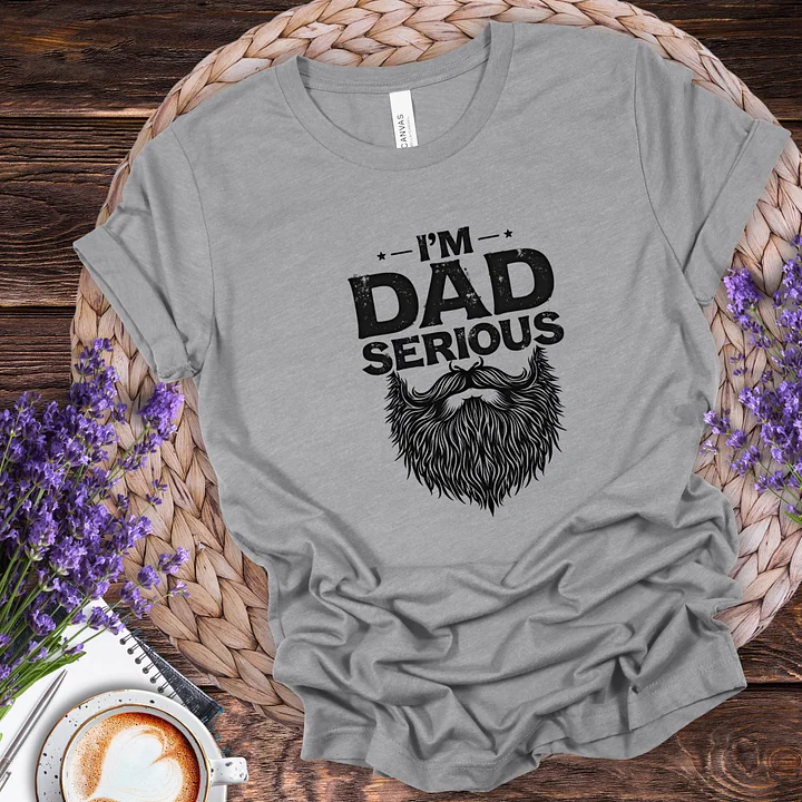 Dad Serious Tee product image (1)