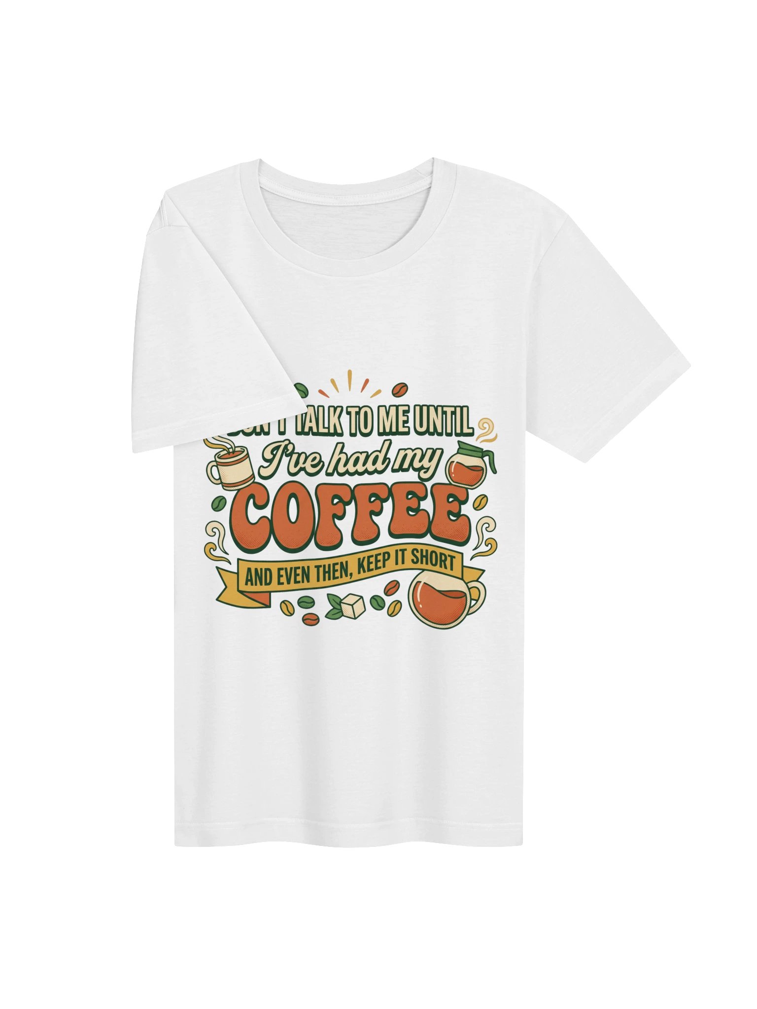 Don't Talk To Me Until I've Had My Coffee And Even Then Keep It Short Shirt product image (3)