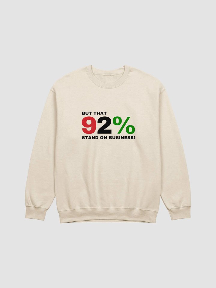 92% Stand on Business Sweatshirt product image (2)