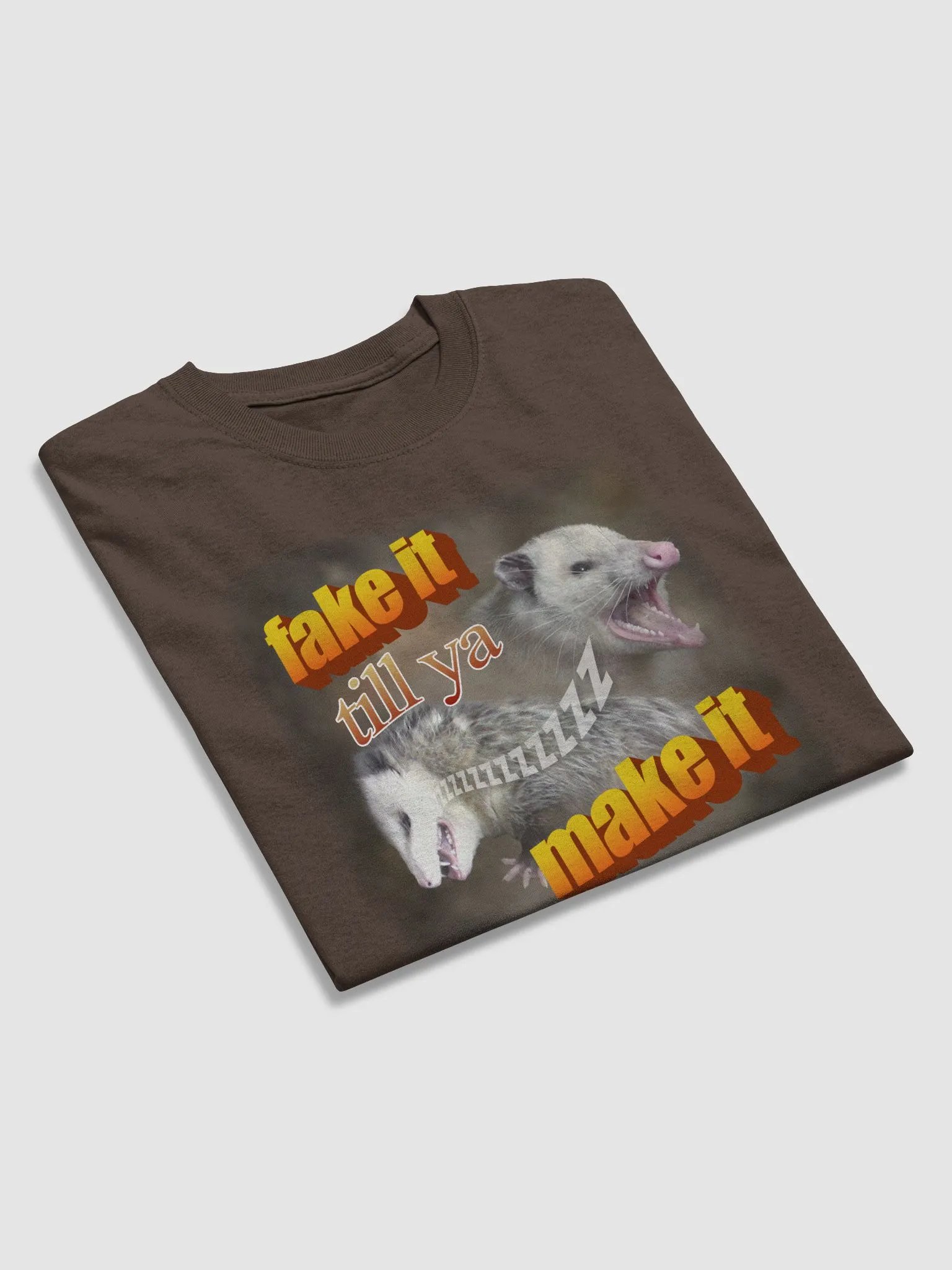 Fake it till ya make it - playing possum T-shirt product image (4)