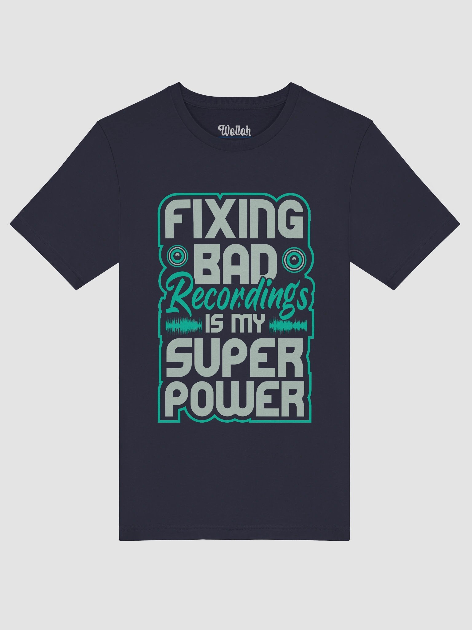 Fixing Bad Recordings Is My Superpower T-Shirt – Perfect for Sound Engineers and Audio Lovers product image (77)