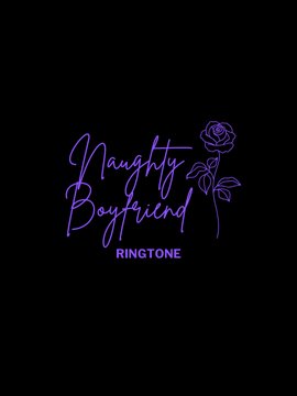The Naughty Boyfriend - Ringtone 5 product image (1)
