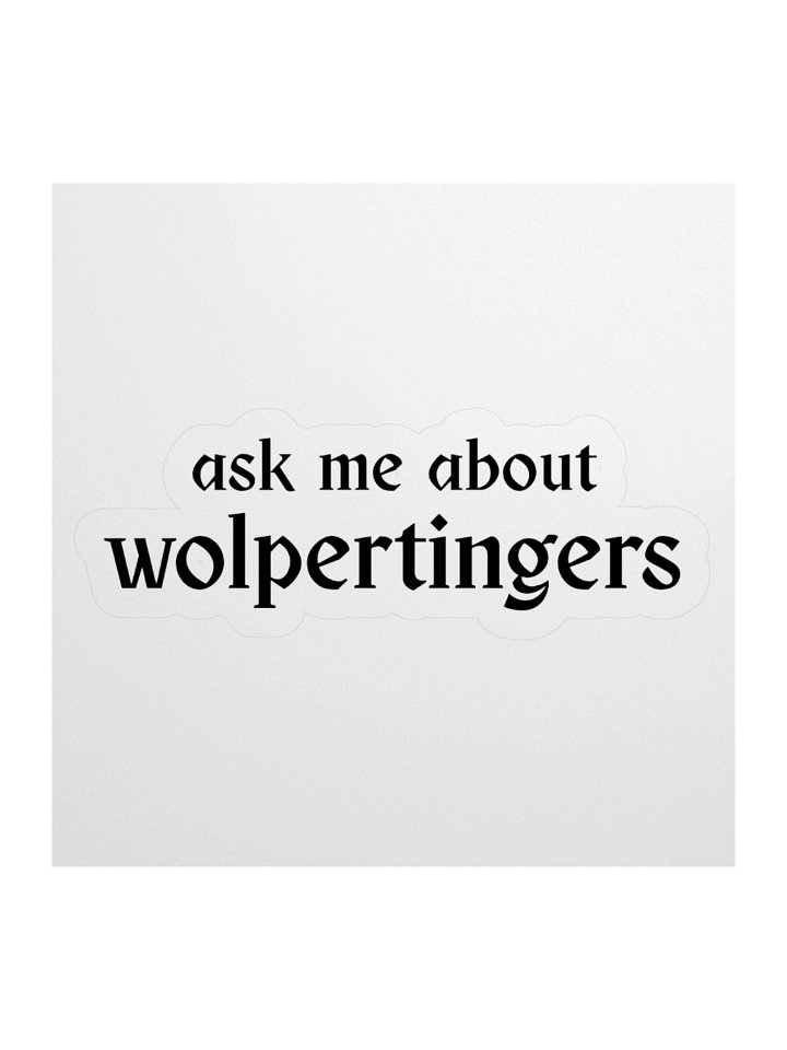 "Ask Me About Wolpertingers" Kiss-Cut Sticker product image (1)