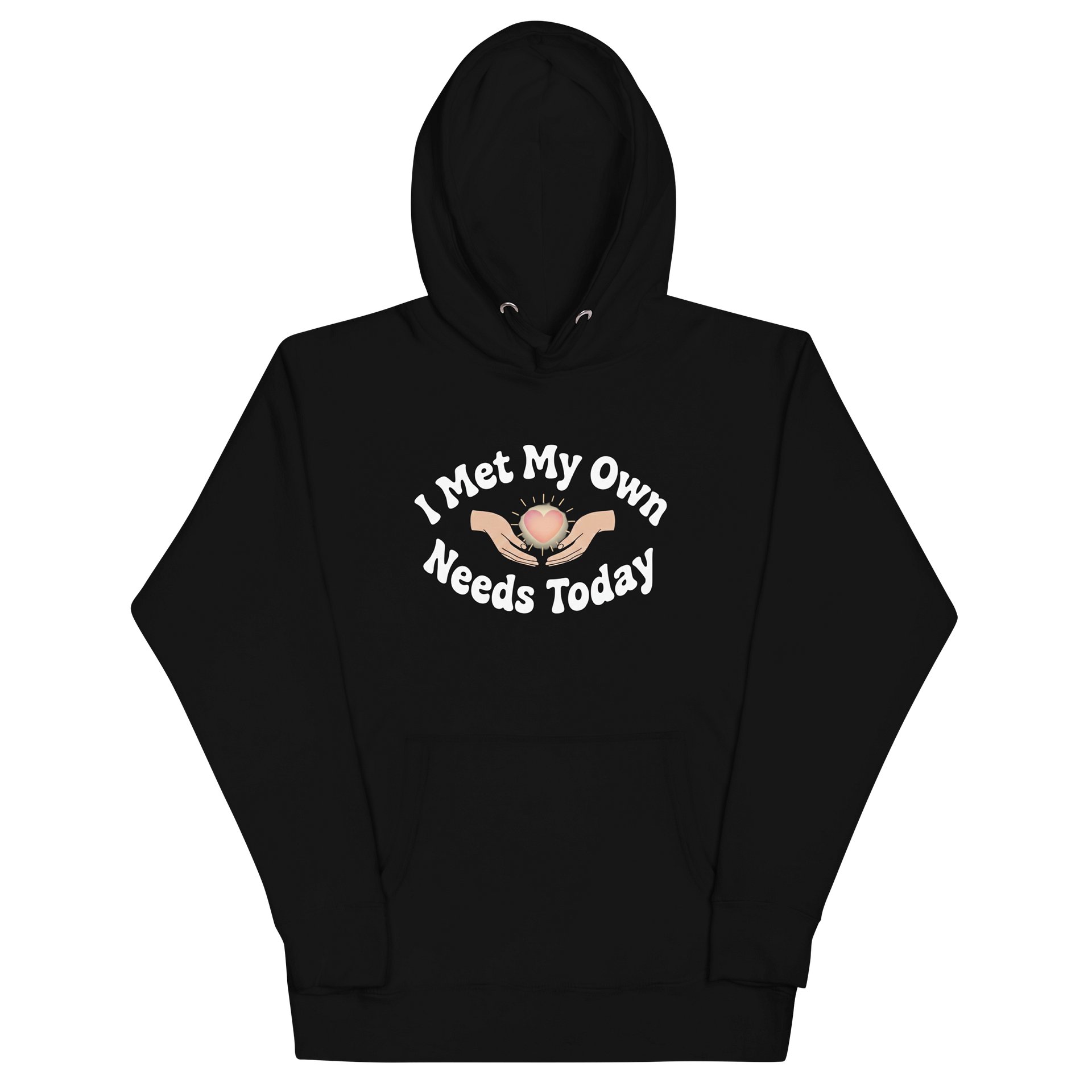 “I Met My Own Needs Today” Black Hoodie product image (2)