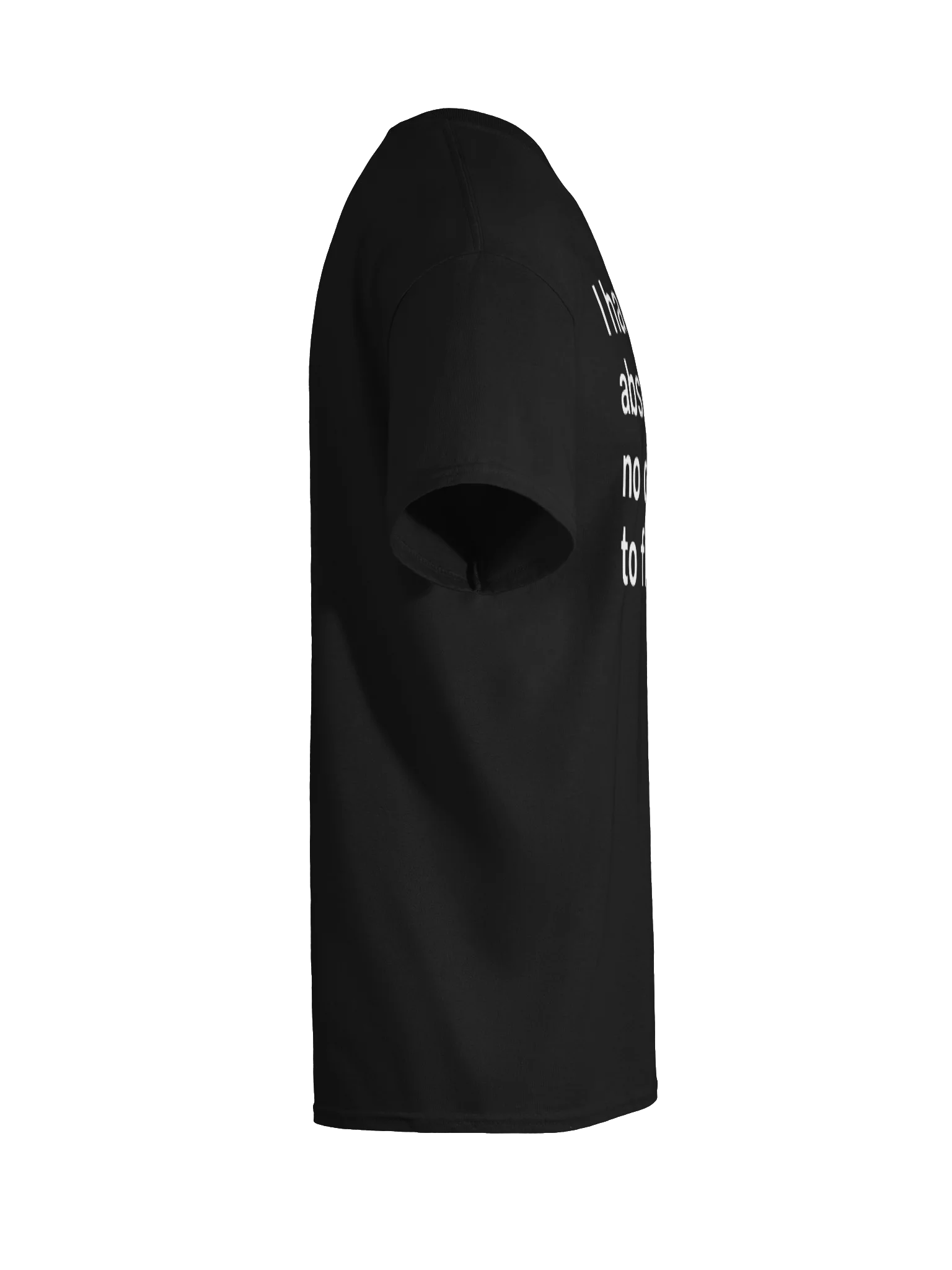 I have absolutely no desire to fit in. Unisex Shirt product image (114)