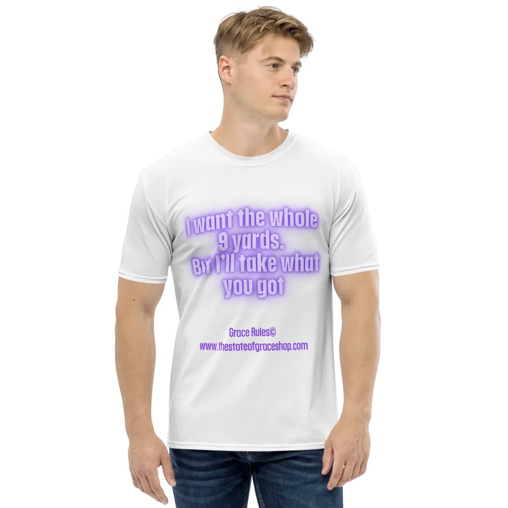 FUNNY TEES 4 U FOR MEN “I want the whole 9 yards. But I’ll take what you got.” product image (1)