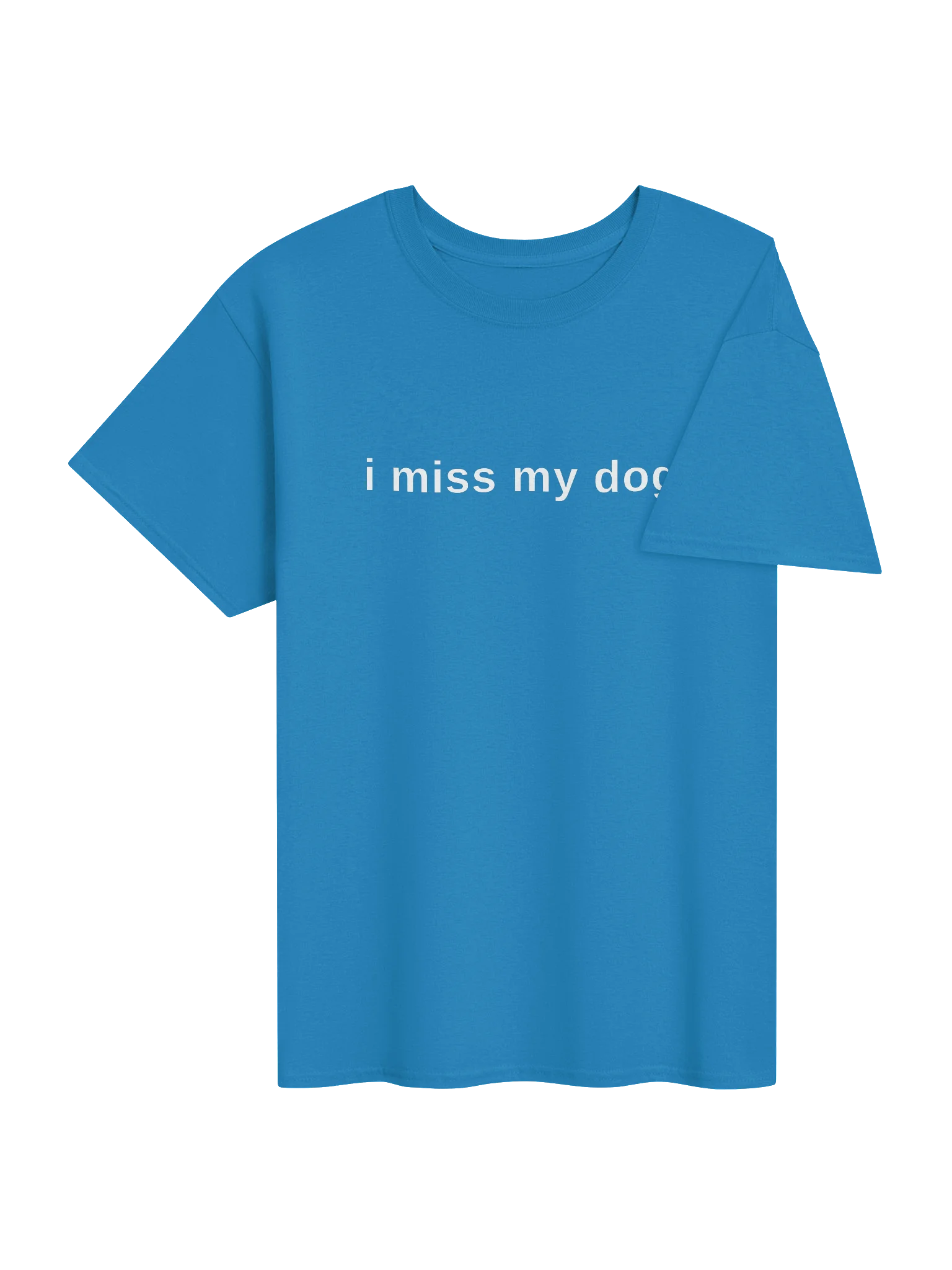 i miss my dog. Unisex Shirt product image (48)