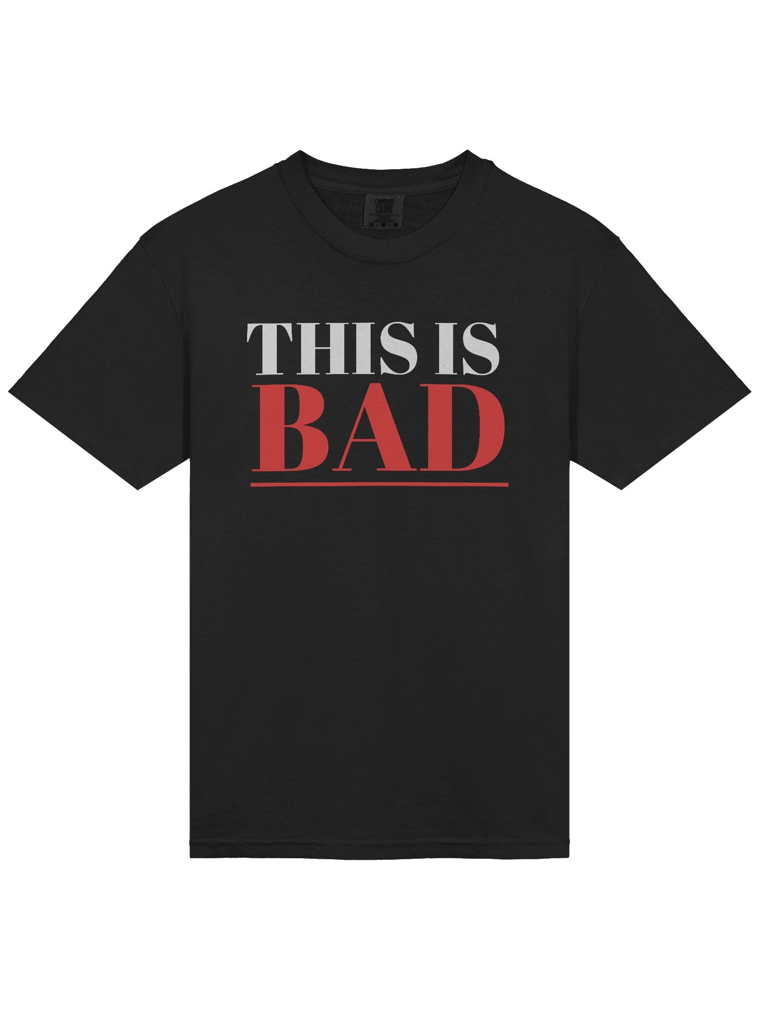 THIS IS BAD Tee product image (3)