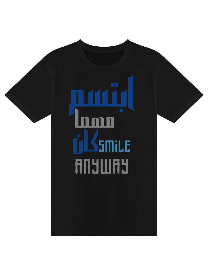 Smile Anyway T-Shirt – Arabic & English Positive Streetwear product image (1)