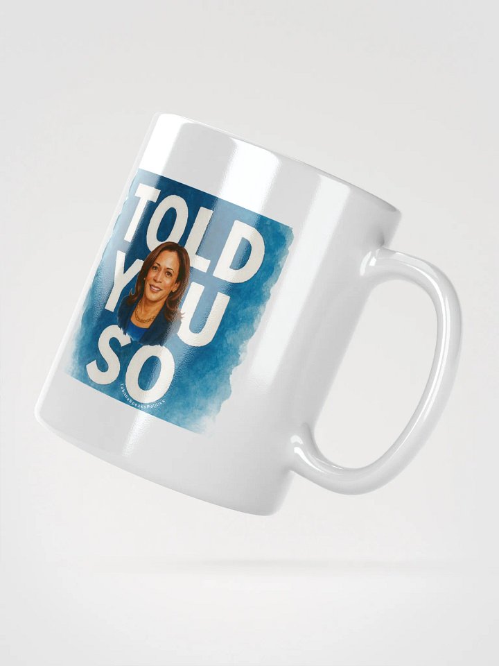 Told You So Mug product image (2)