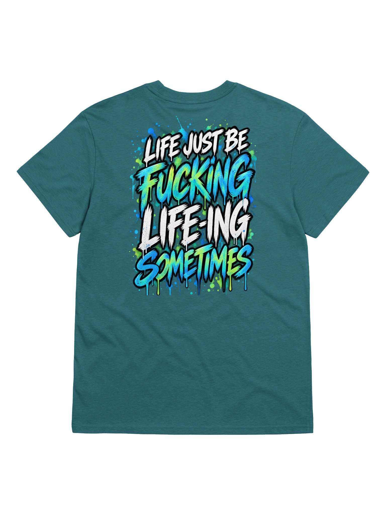 Life Just Be Fucking Life-ing Sometimes | Chaos Crew Tee product image (40)