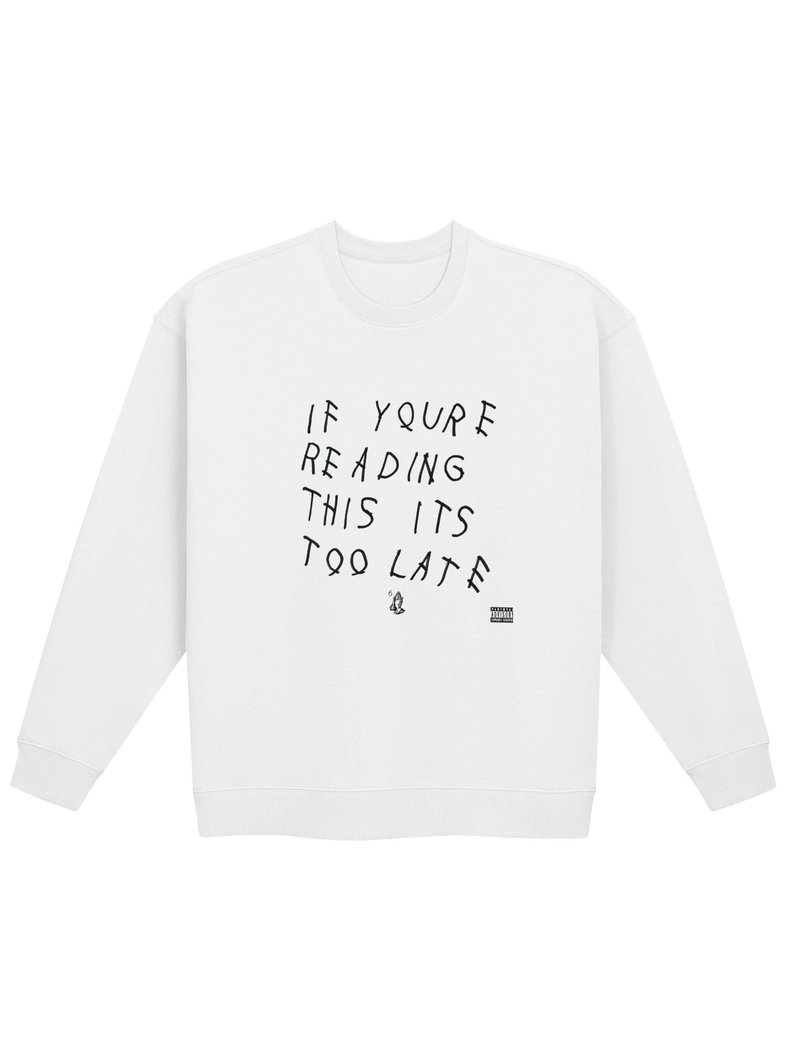 If You're Reading This It's Too Late Hoodie product image (1)