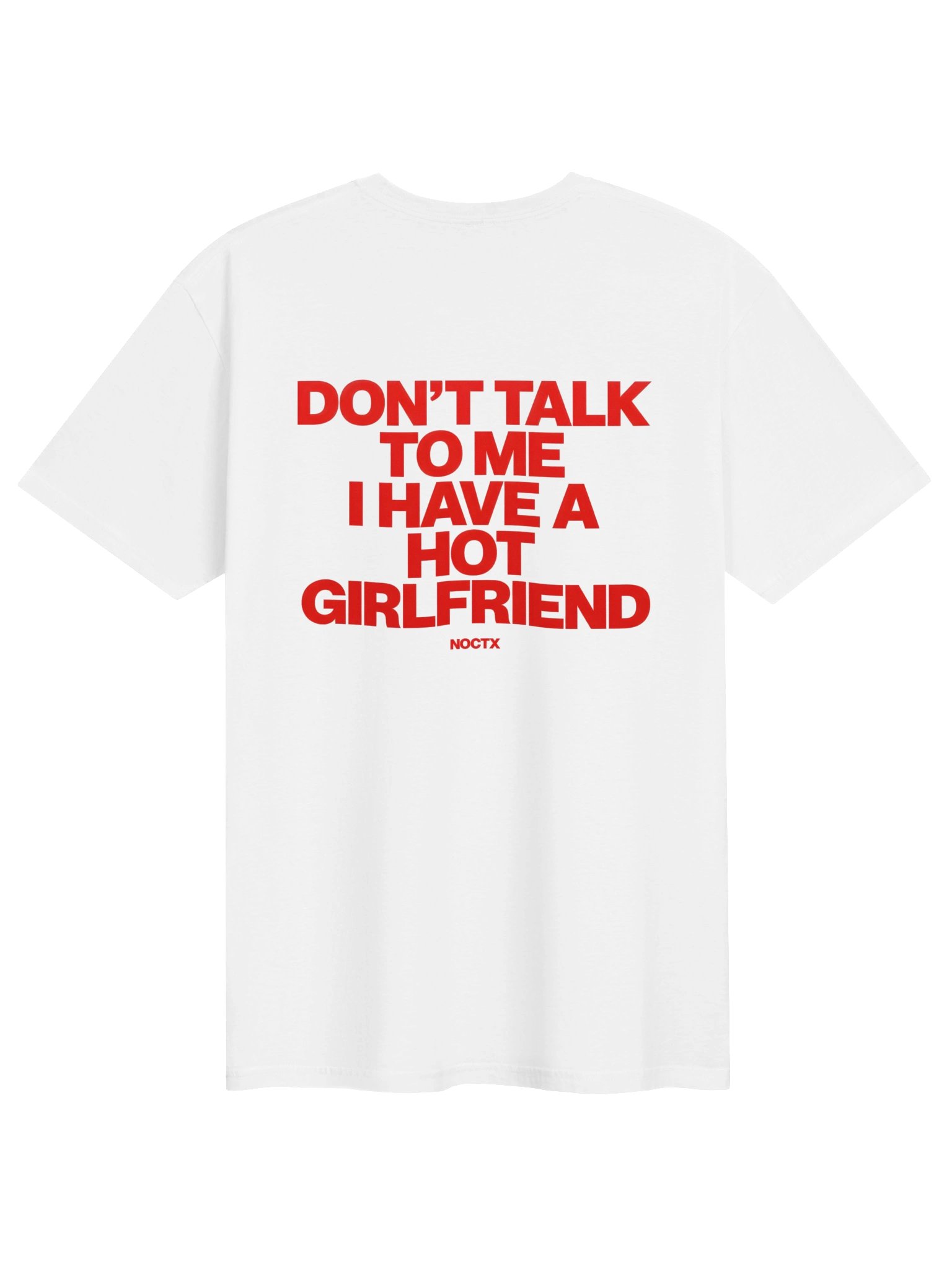 DON'T TALK TO ME I HAVE A HOT GIRLFRIEND product image (1)