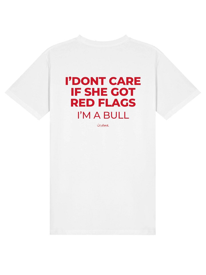 Red Flags, I’m a Bull Tee product image (21)
