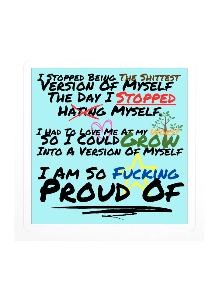 Version Of Me I Am So F*cking Proud Of Square Sticker product image (1)