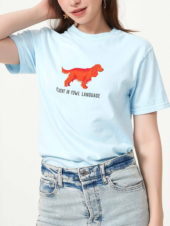 Fluent in Fowl Language T-Shirt(Embroidered) of an English Cocker Spaniel(Red) product image (2)