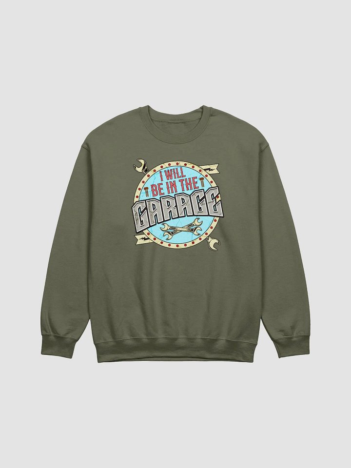 I Will Be In The Garage Vintage Sign Crewneck Sweatshirt product image (11)