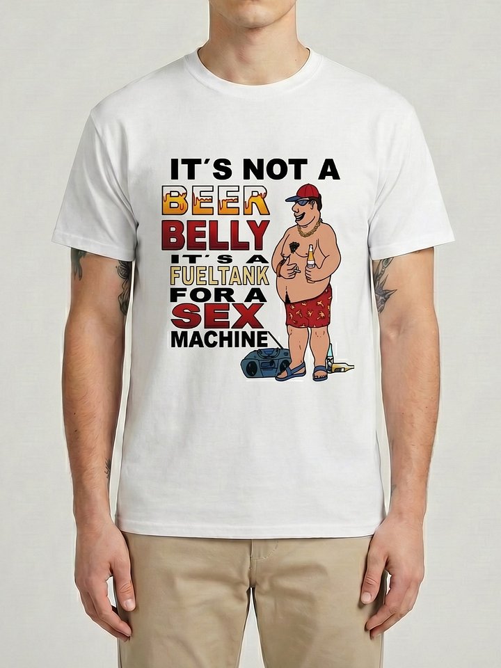 It's Not A Beer Belly It's A Fuel Tank For A Sex Machine Hilarious Drinking Humor T-Shirt product image (1)