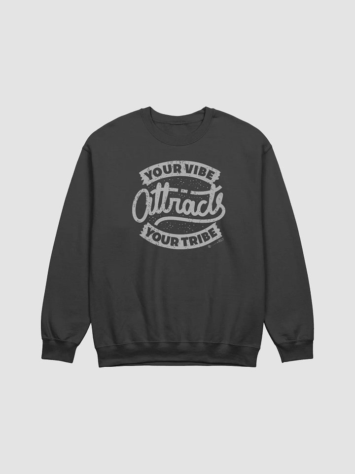 Your Vibe Attracts Your Tribe Sweatshirt product image (1)