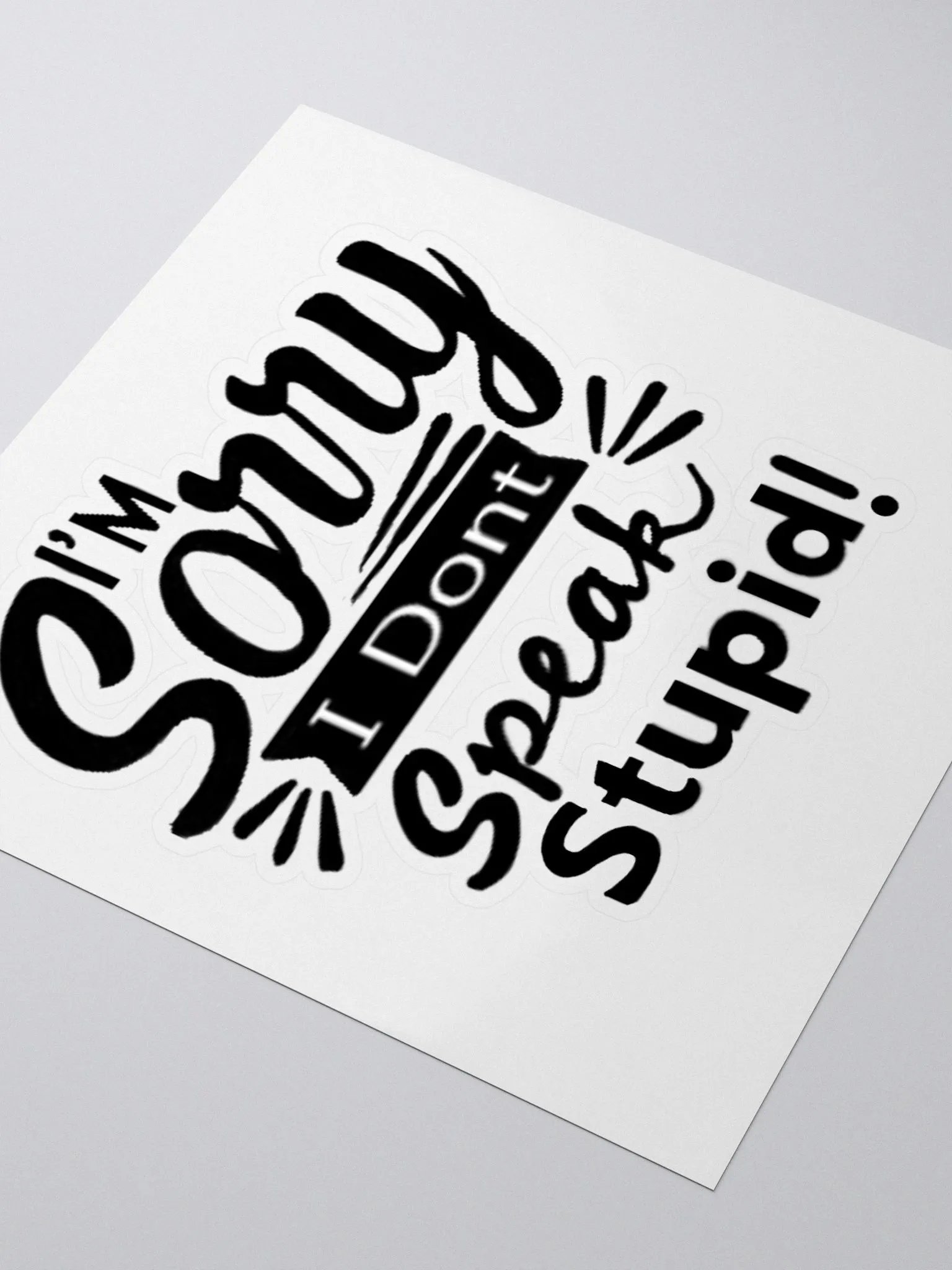 sorry dont speak stupid sticker product image (8)