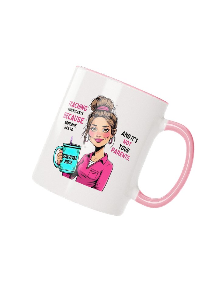 "Teaching Adolescents Because Someone Has To" Teacher Mug – Funny Survival Juice Graphic Mug product image (1)