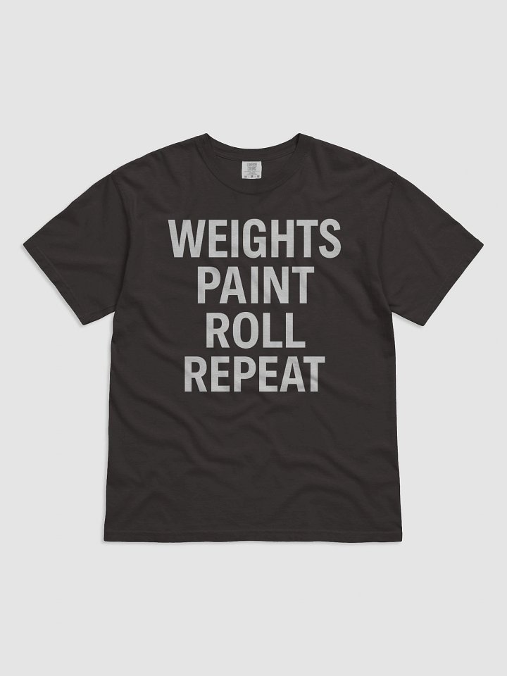 Weights, Paint, Roll Repeat Tee product image (2)