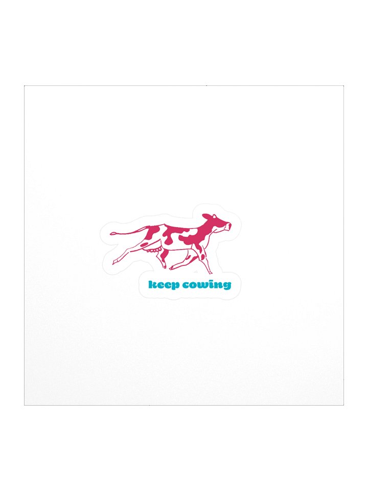 keep cowing - Sticker product image (1)