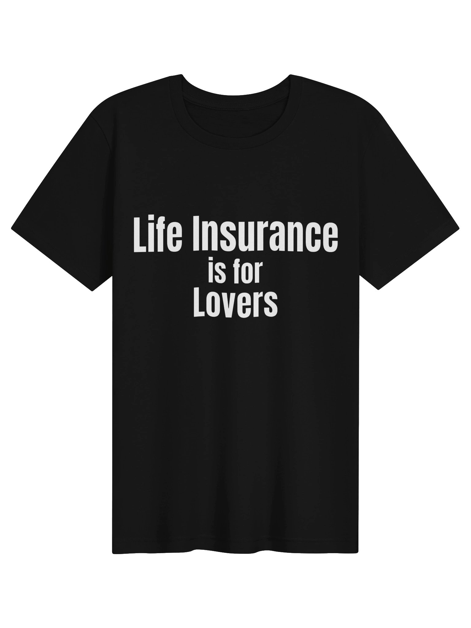 Life Insurance for Lovers Tee product image (1)