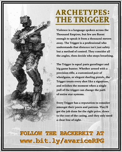 #RPG ARCHETYPES: THE TRIGGER

Violence is a language spoken across the Thousand Empires, but few are fluent enough to speak i...