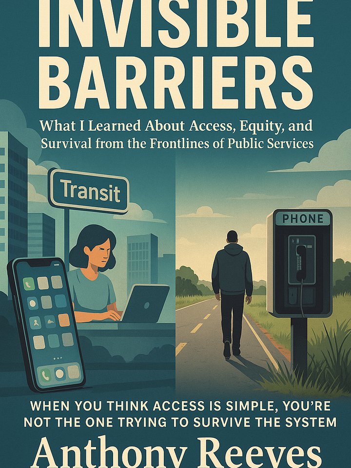 When the System Fails You: Invisible Barriers to Access, Equity, and Survival (From the Frontlines of Public Service) product image (1)