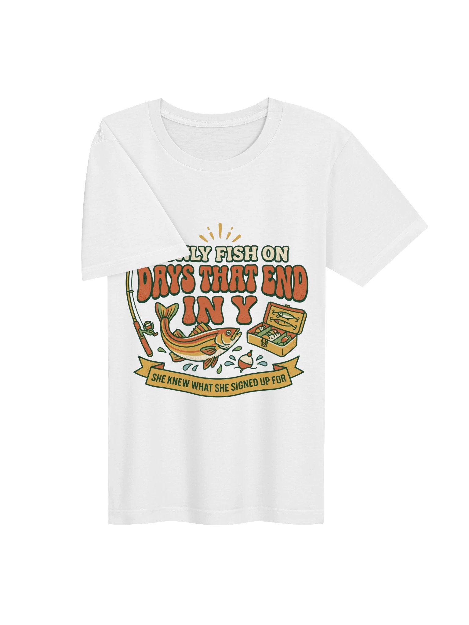 I Only Fish On Days That End In Y Shirt — Funny Fishing Gift For Dad product image (3)