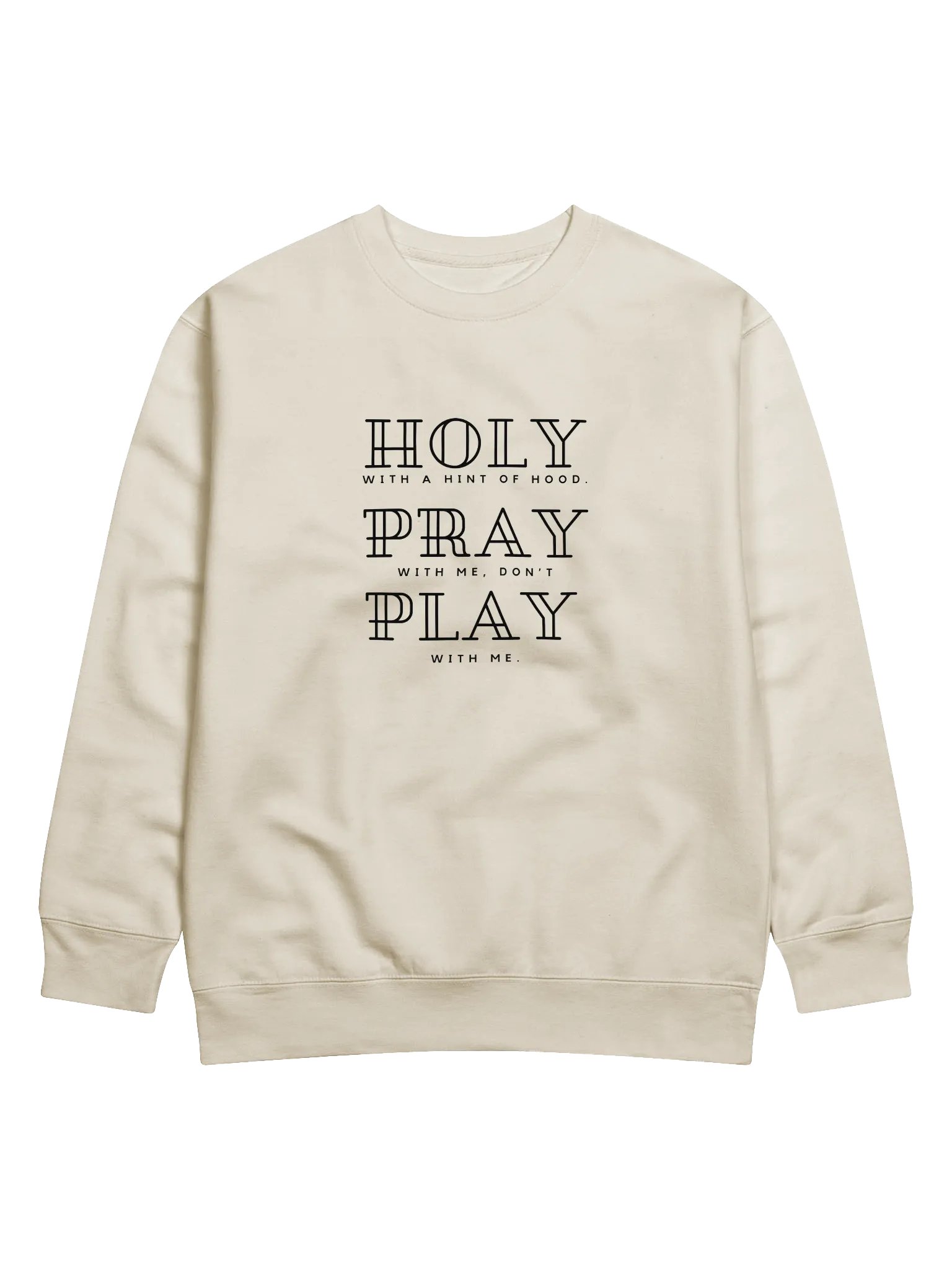 Holy With a Hint of Hood Sweatshirt (Light Colors) product image (2)