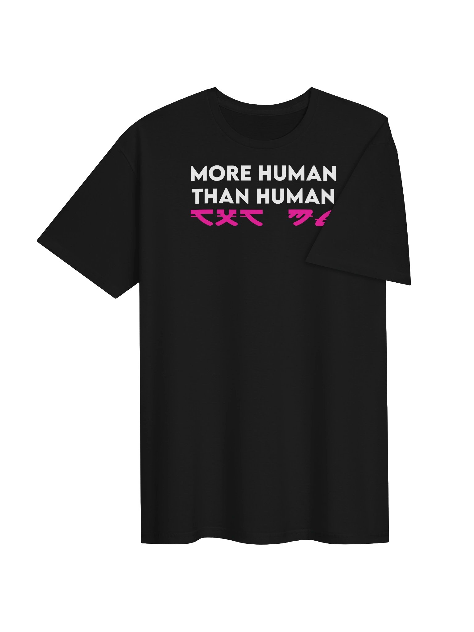 MORE HUMAN THAN HUMAN T-Shirt product image (4)
