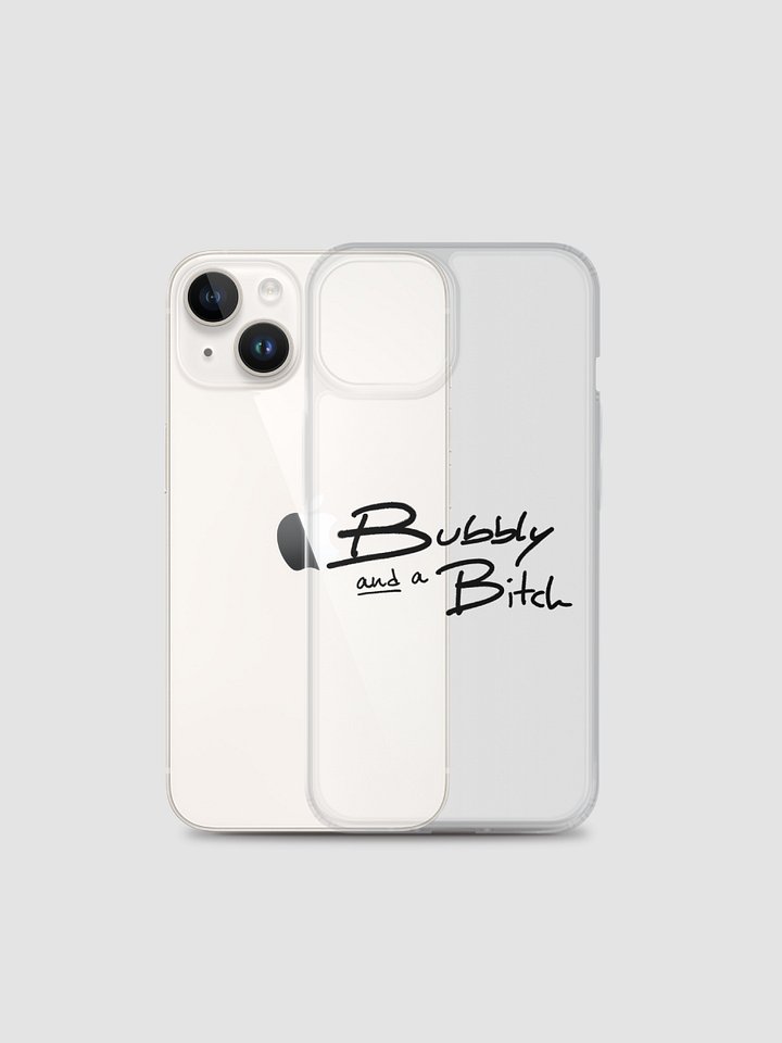 Bubbly and a B*tch Clear Case for iPhone® product image (2)