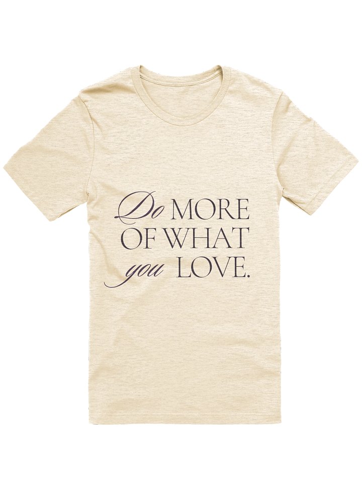 Do What You Love Script T-Shirt product image (61)