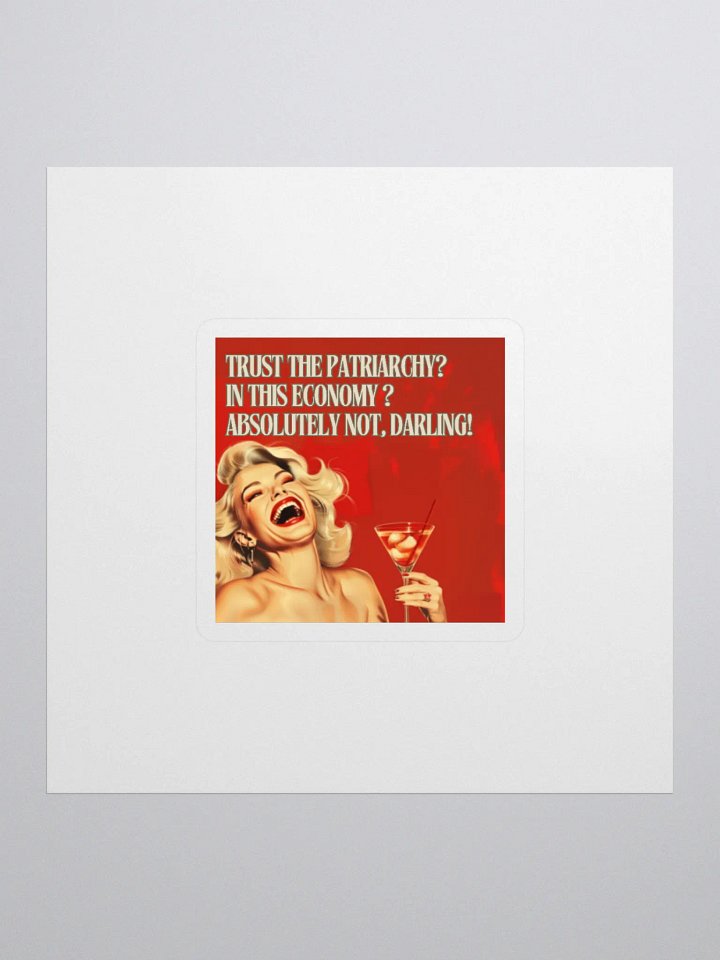 Trust The Patriarchy? Sticker product image (1)